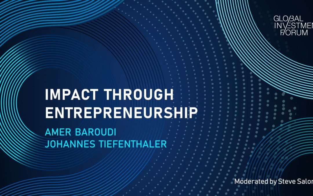 Founders Talk: Making Impact and Delivering Returns in Impact Startups at the Forum