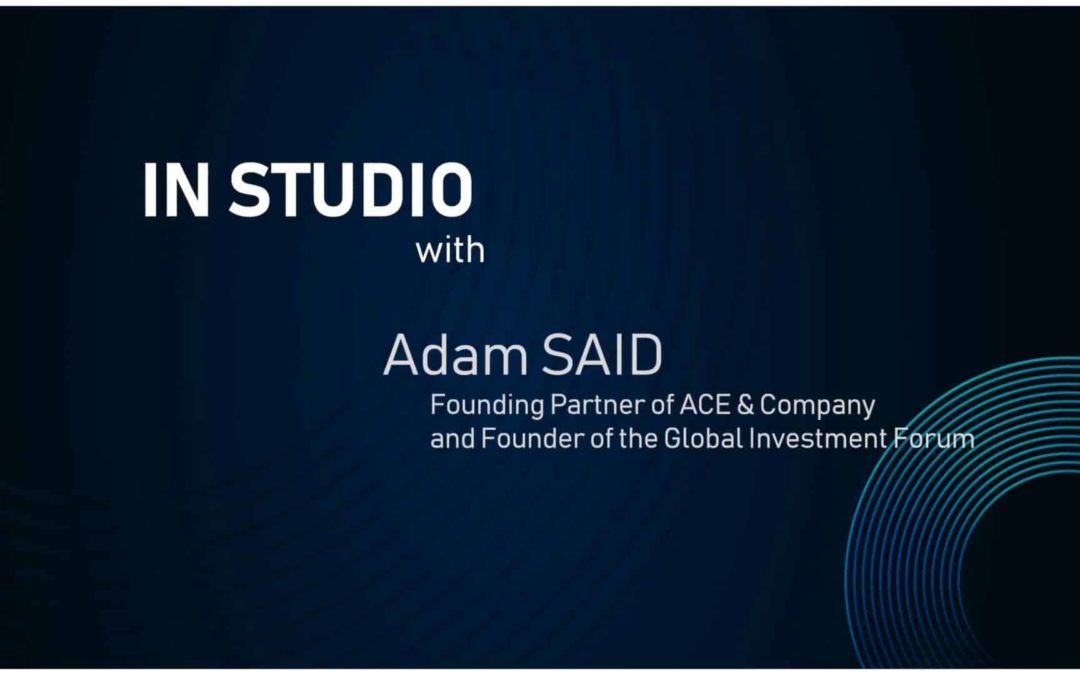 Insights from the Studio at the Global Investment Forum 2023 with Adam Said